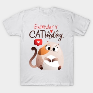 everyday is cat T-Shirt